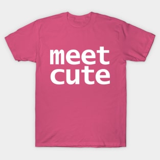 Meet Cute Funny Typography T-Shirt